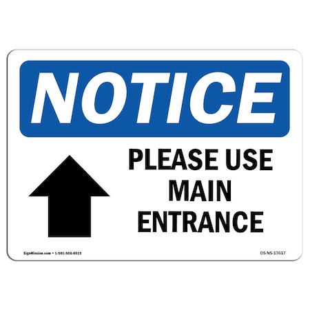 Signmission OSHA Sign, 3.5" H, Please Use Main Entrance (Up Arrow) Sign With Symbol, Landscape, 10PK OS-NS-D-35-L-17617-10PK
